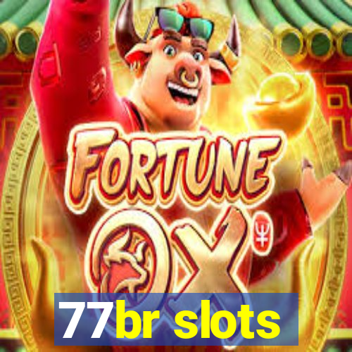 77br slots